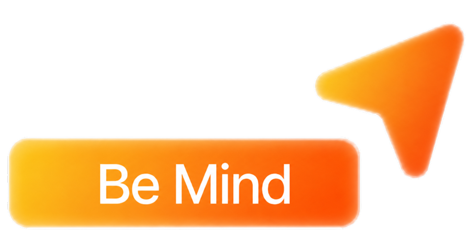 Be Mind